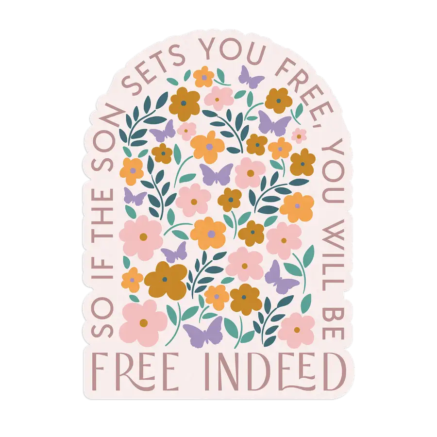 If The Son Sets You Free Sticker #2