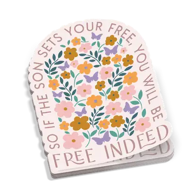 If The Son Sets You Free Sticker