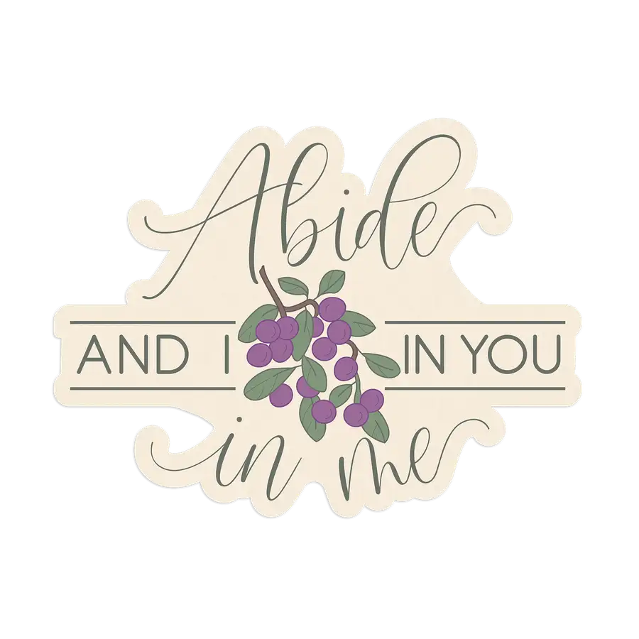 Abide In Me Sticker #2