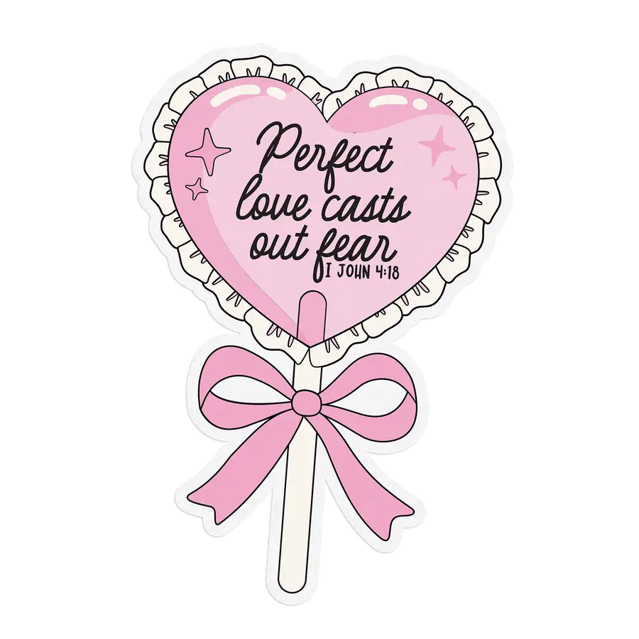 Perfect Love Casts Out Fear Sticker #2