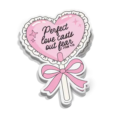 Perfect Love Casts Out Fear Sticker