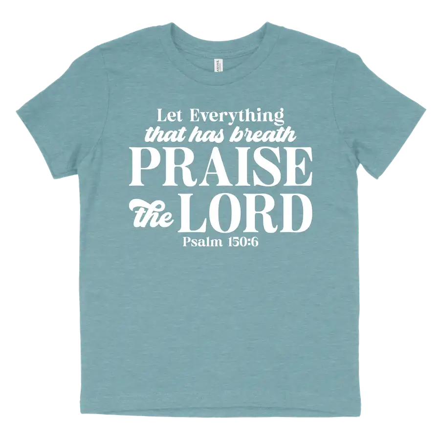 Let Everything That Has Breath Youth Tee