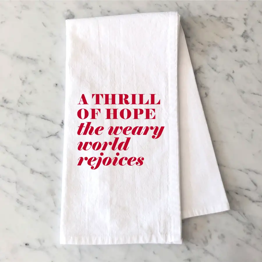 A Thrill Of Hope Tea Towel