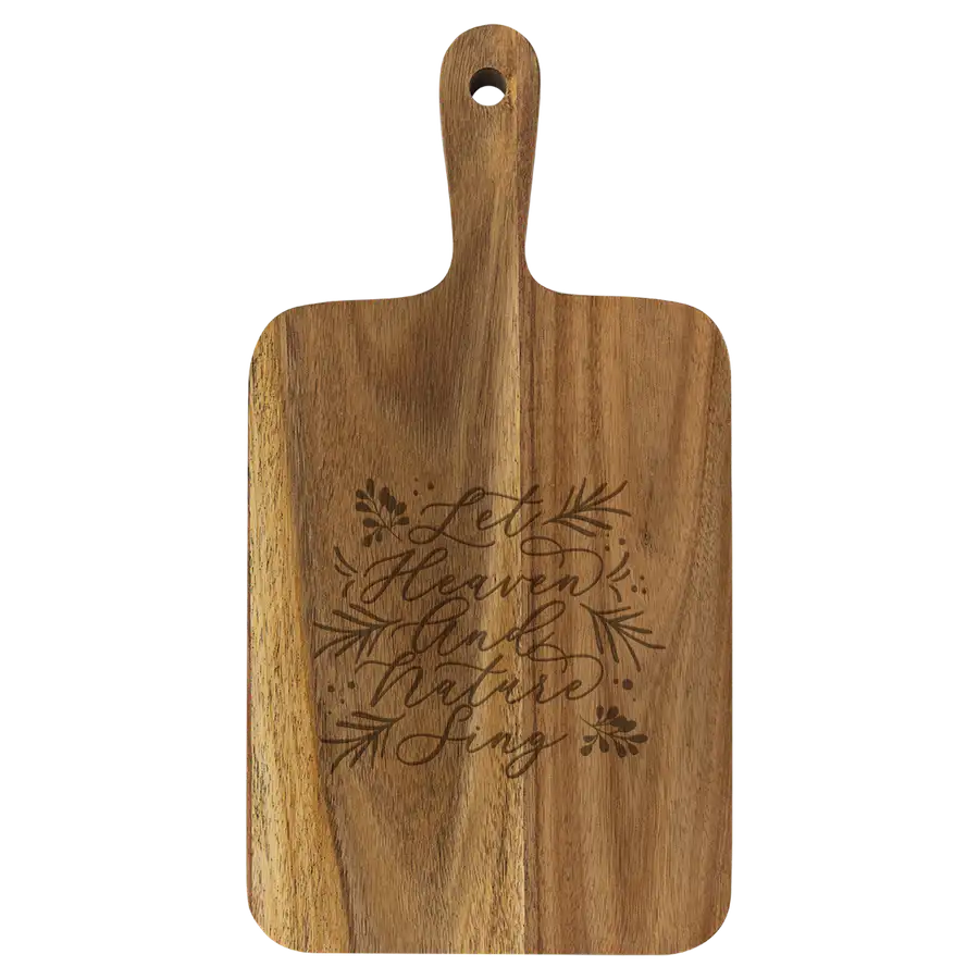 Let Heaven And Nature Cutting Board Paddle Acacia
