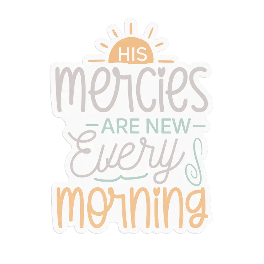 His Mercies Are New Sticker #2