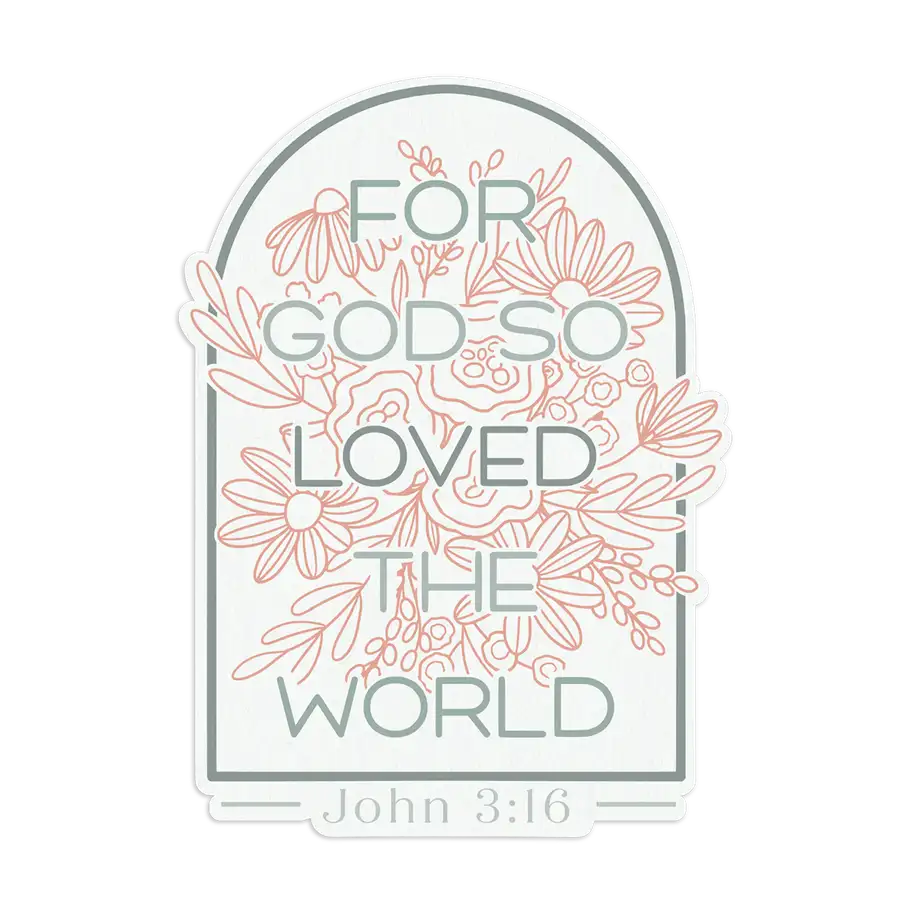 For God So Loved Sticker #2