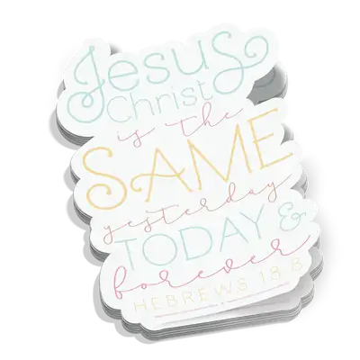 Jesus Christ Is The Same Sticker