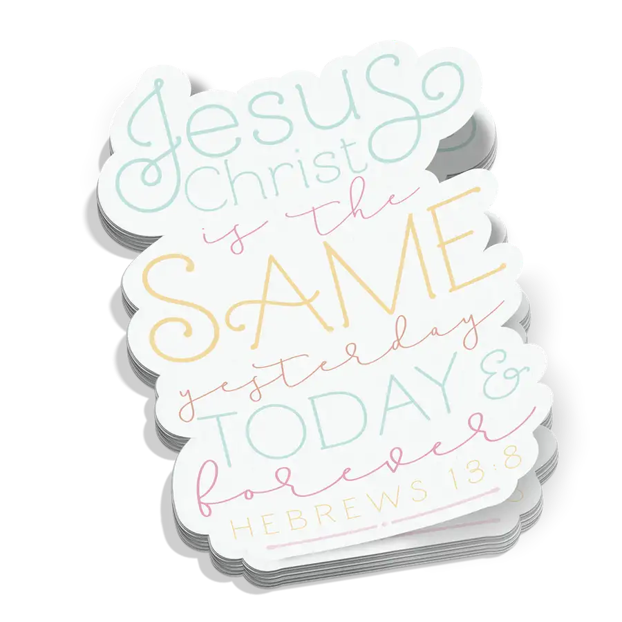 Jesus Christ Is The Same Sticker