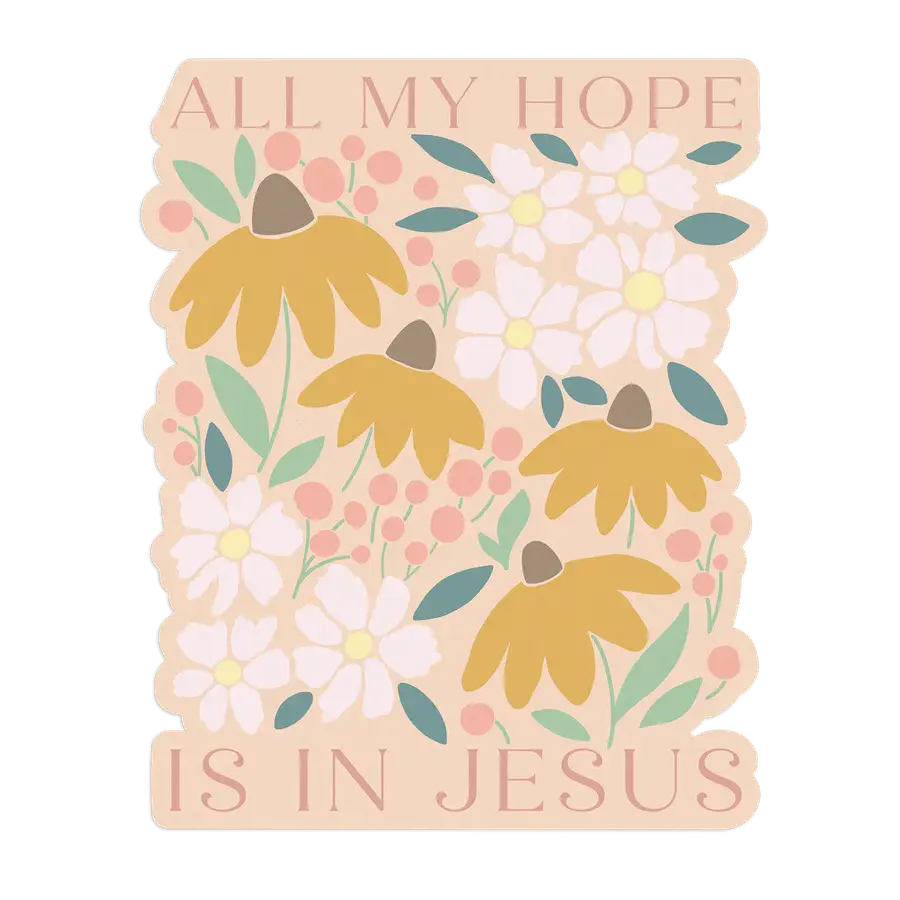 All My Hope Sticker #2