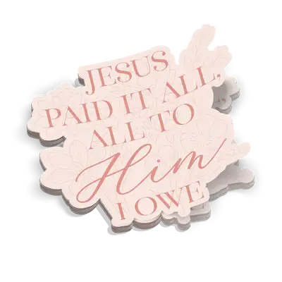 Jesus Paid It All Sticker