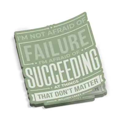 Not Afraid Of Failure Sticker