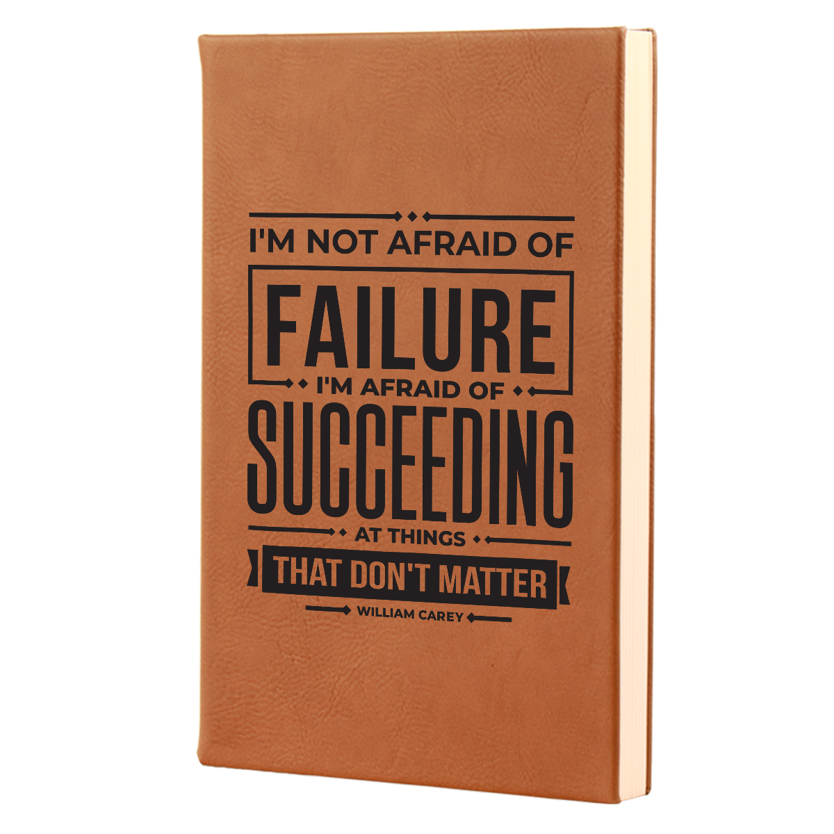 Not Afraid Of Failure Leatherette Hardcover Journal