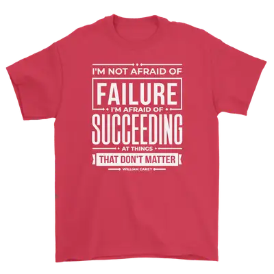 Not Afraid of Failure Standard Tee