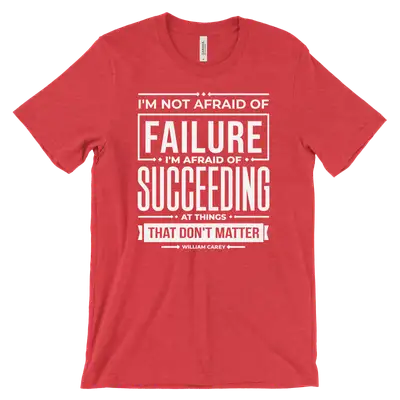 Not Afraid Of Failure Tee
