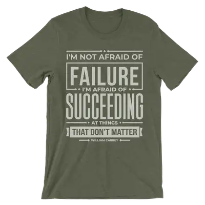 Not Afraid Of Failure Quick Ship Tee