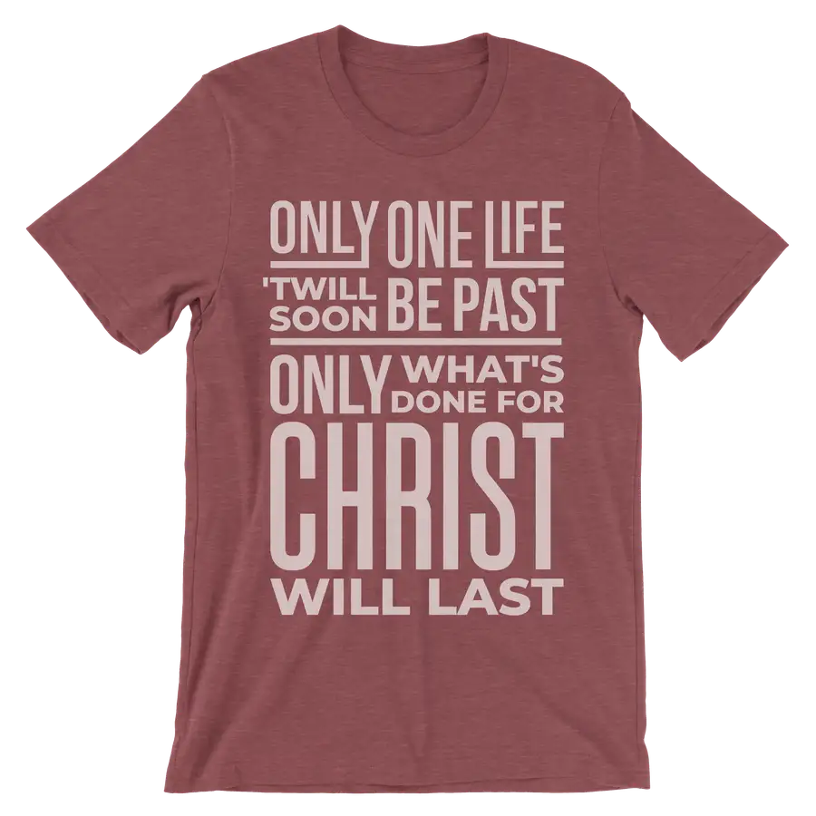 Only One Life Quick Ship Tee