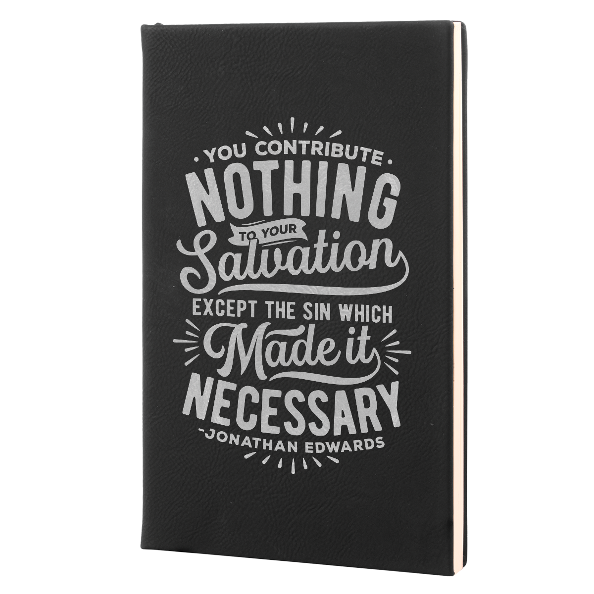 You Contribute Nothing Leatherette Hardcover Journal