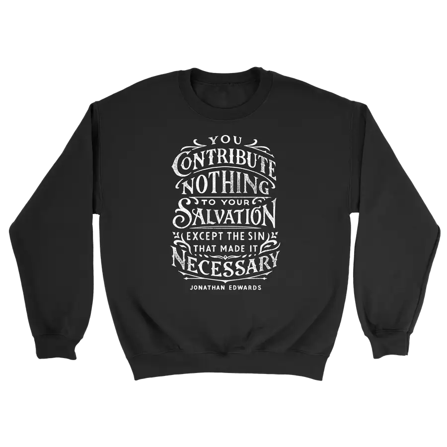 You Contribute Nothing Crewneck Sweatshirt