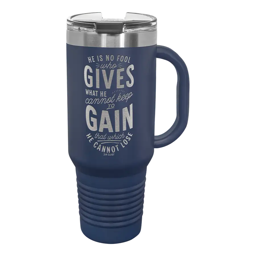He Is No Fool 40 oz Insulated Travel Tumbler