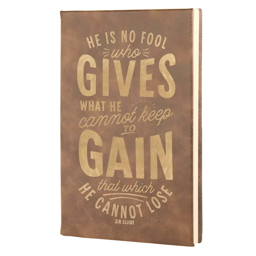 He Is No Fool Leatherette Hardcover Journal