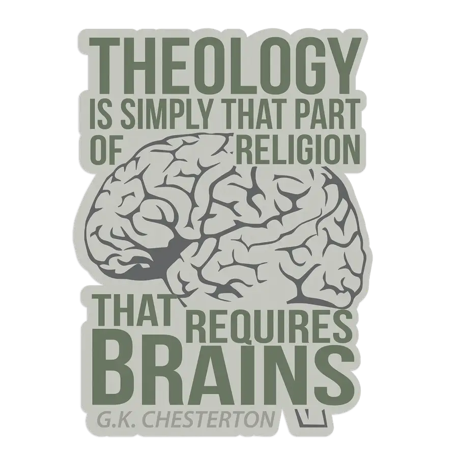 Theology Requires Brains Sticker #2
