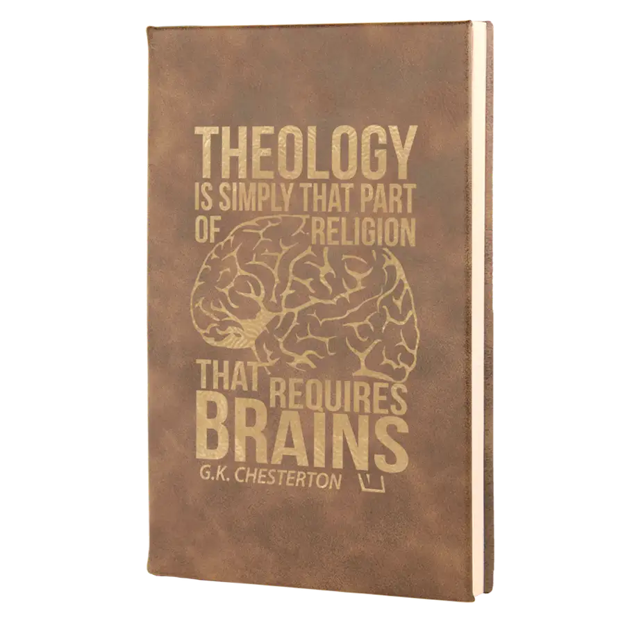 Theology Requires Brains Leatherette Hardcover Journal