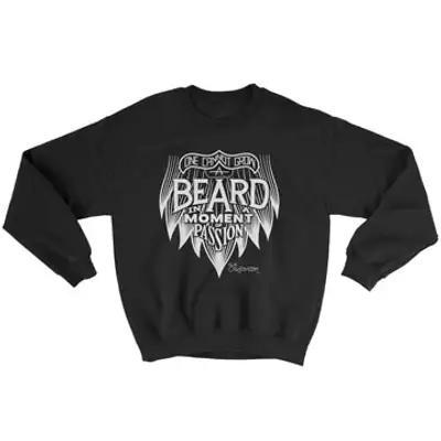 One Cannot Grow a Beard In a Moment of Passion Crewneck Sweatshirt