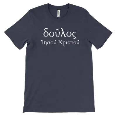 Slave of Jesus Christ (Greek) Quick Ship Tee