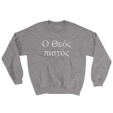 God is Faithful (Greek) Crewneck Sweatshirt