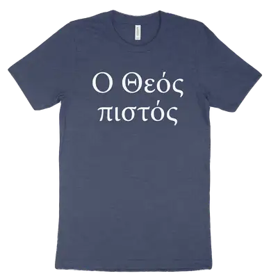 God is Faithful (Greek) Tee