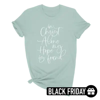 In Christ Alone Ladies Tee (Black Friday)