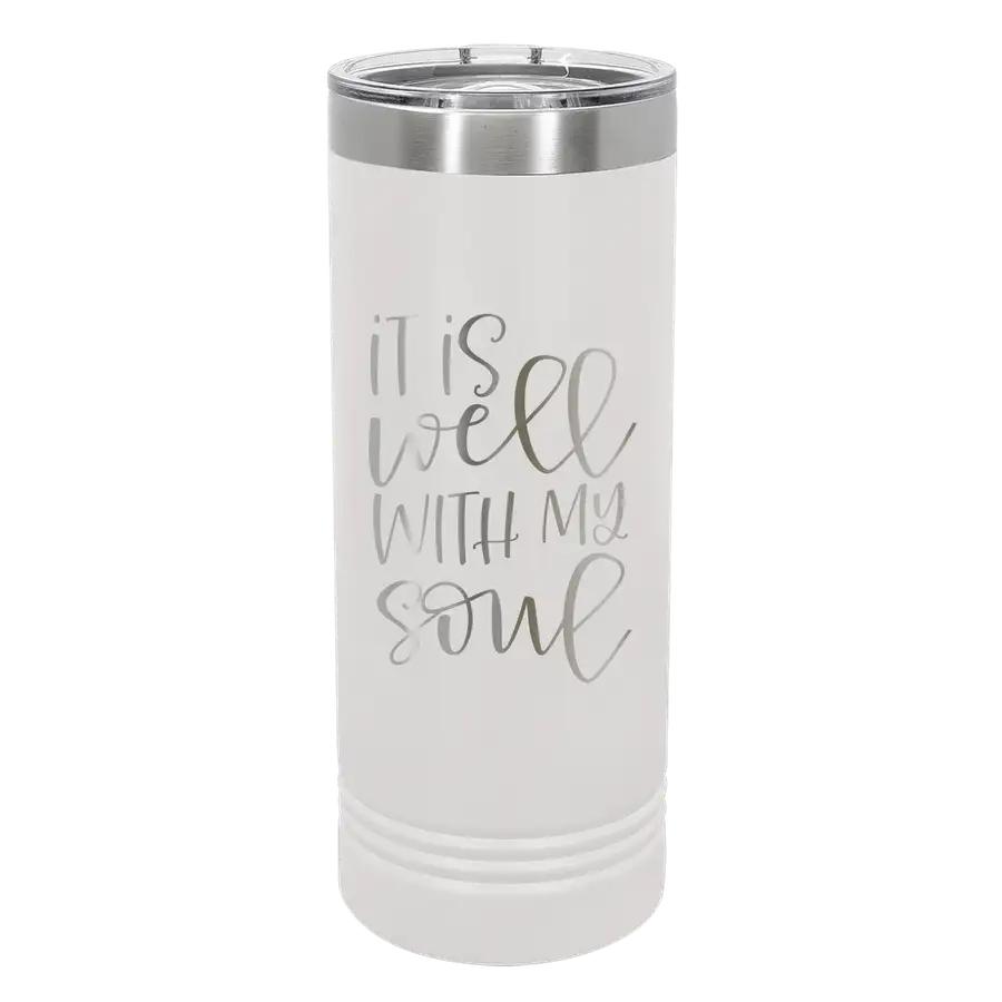 It Is Well 22oz Insulated Skinny Tumbler