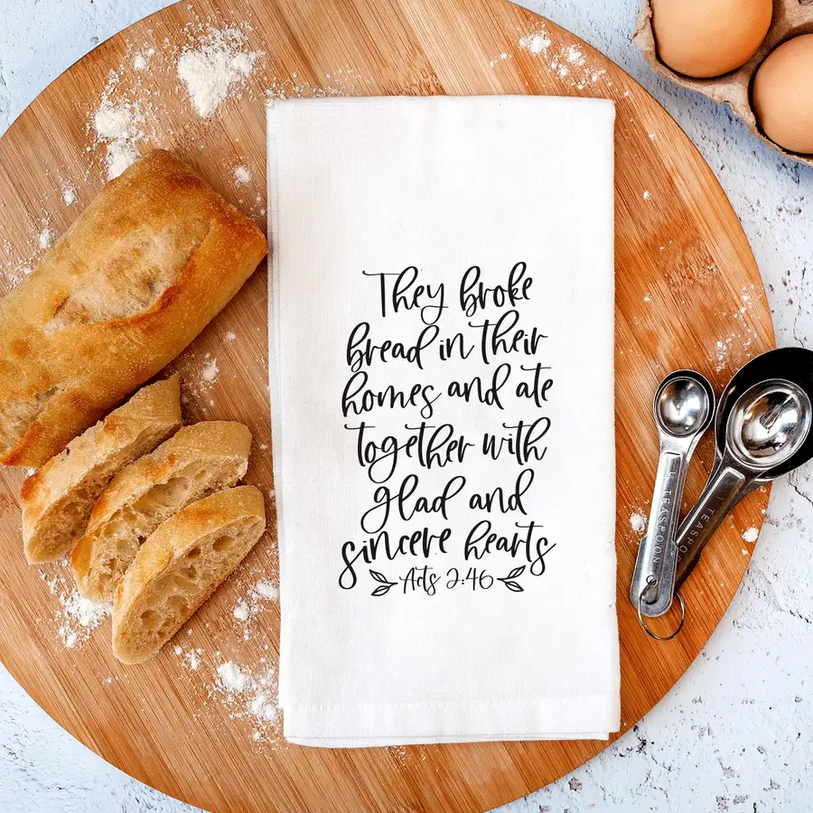 They Broke Bread Tea Towel #2