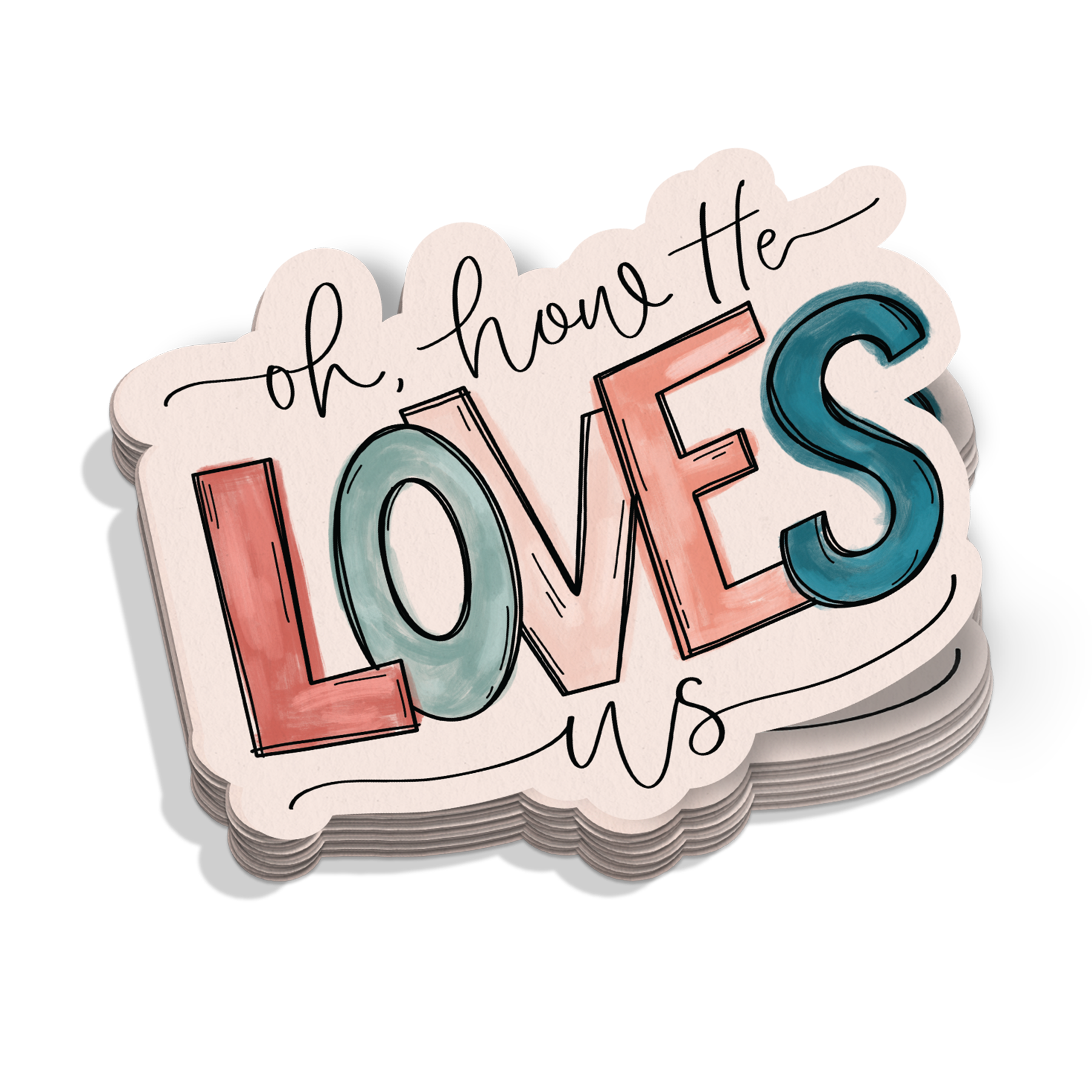 Oh How He Loves Us Sticker