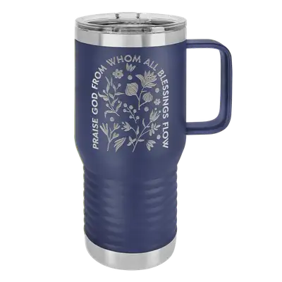 Praise God From Whom 20oz Insulated Travel Tumbler