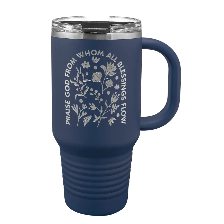 Praise God From Whom 32 oz Insulated Travel Tumbler
