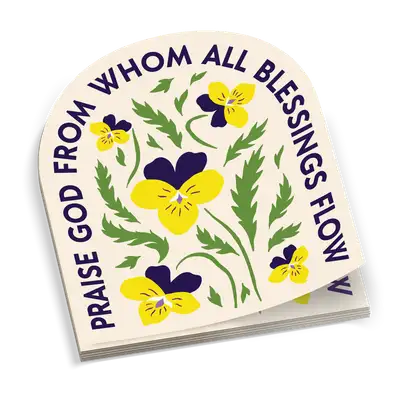 Praise God From Whom Sticker