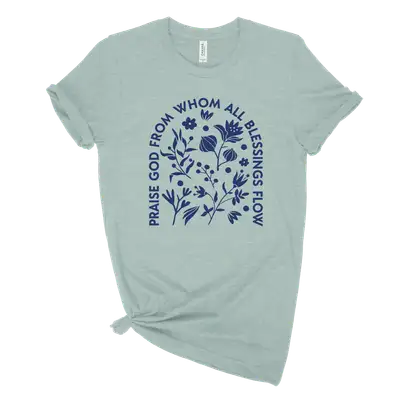 Praise God From Whom Unisex Tee