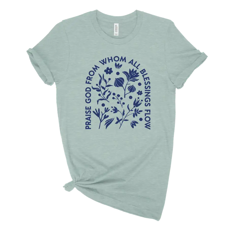 Praise God From Whom Unisex Tee