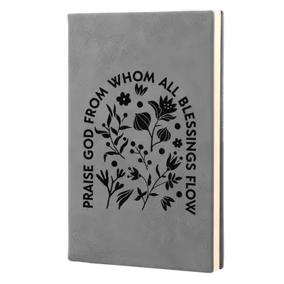 Praise God From Whom Leatherette Hardcover Journal