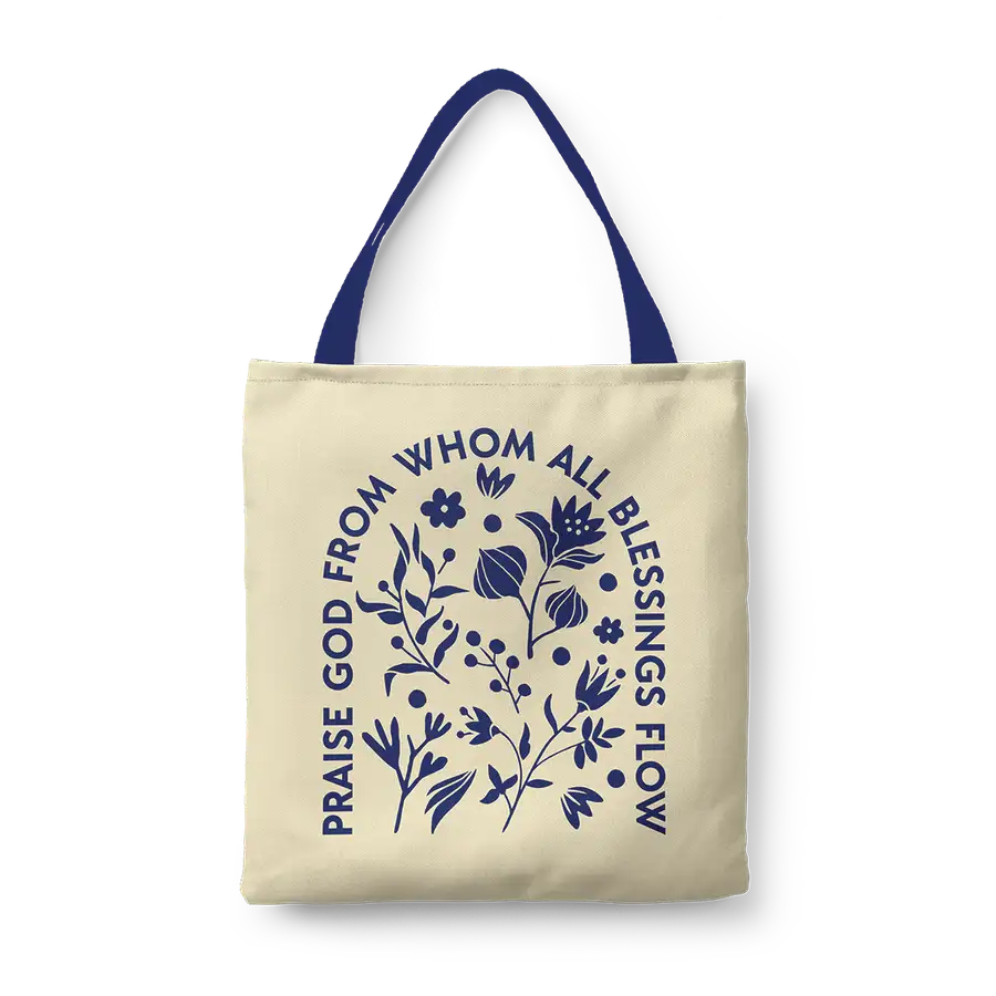 Praise God From Whom Canvas Tote