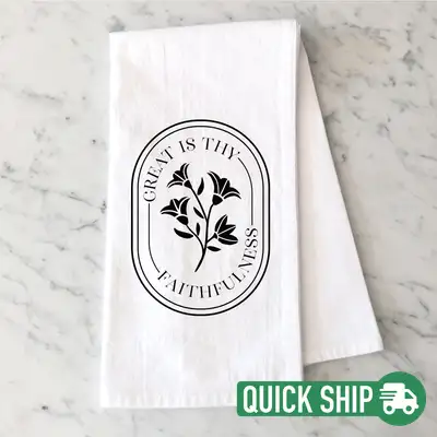 Great Is Thy Faithfulness Tea Towel Quick Ship