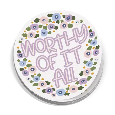 Worthy Of It All Sticker