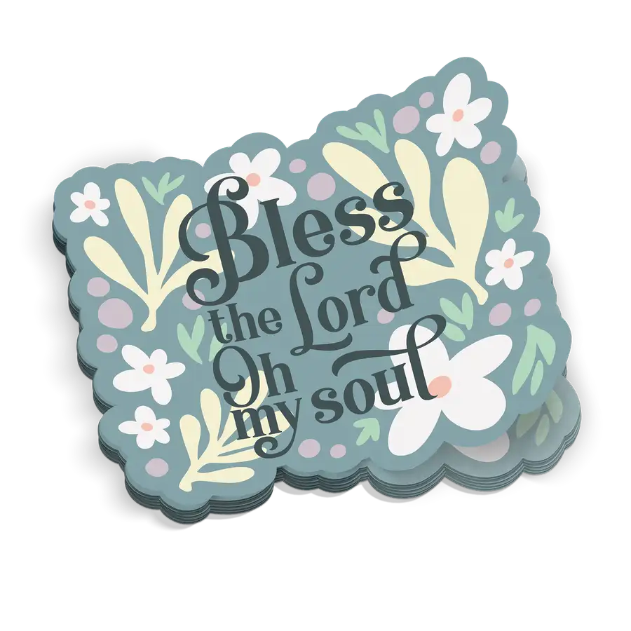 Bless The Lord Oh My Soul Sticker