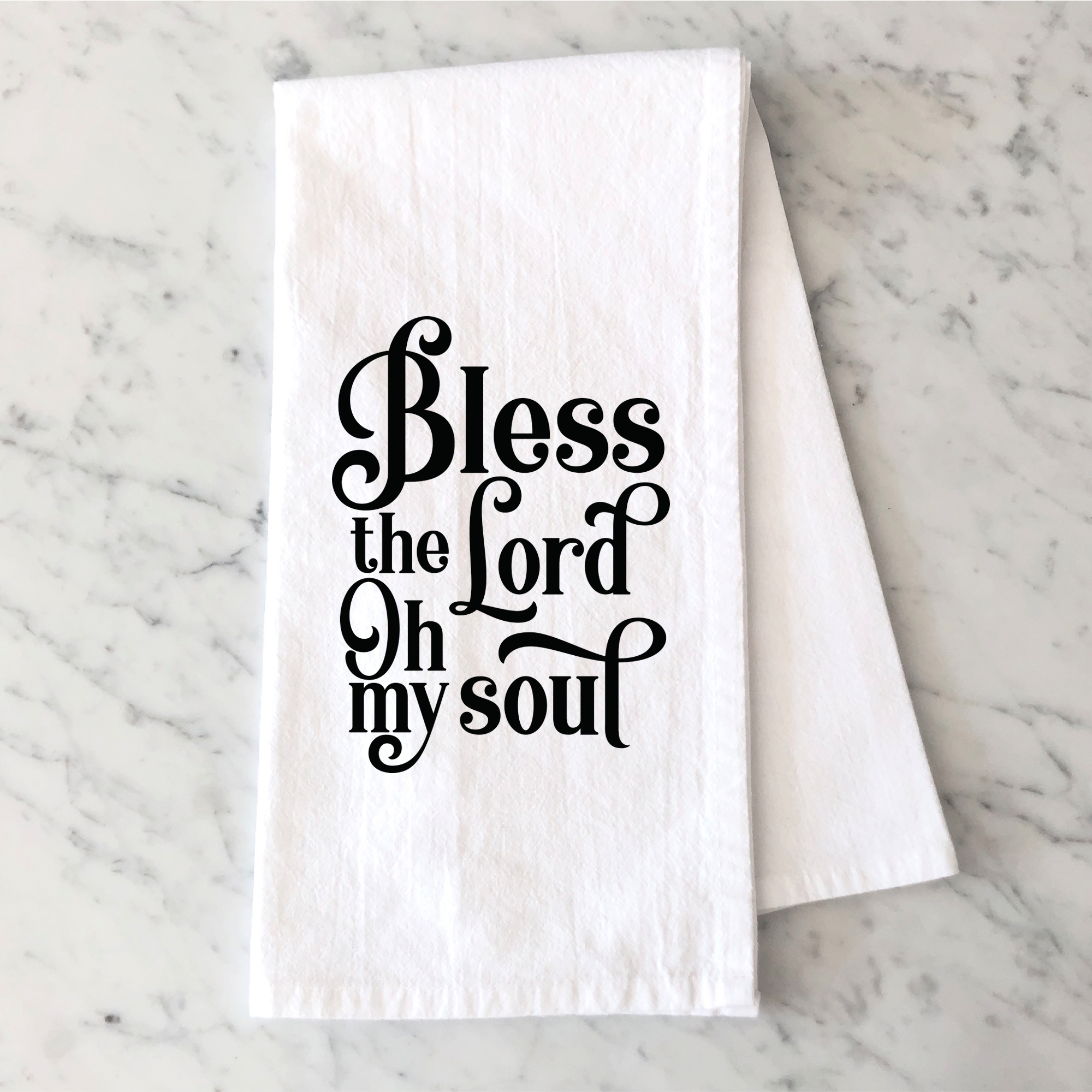 Bless The Lord Oh My Soul Tea Towel