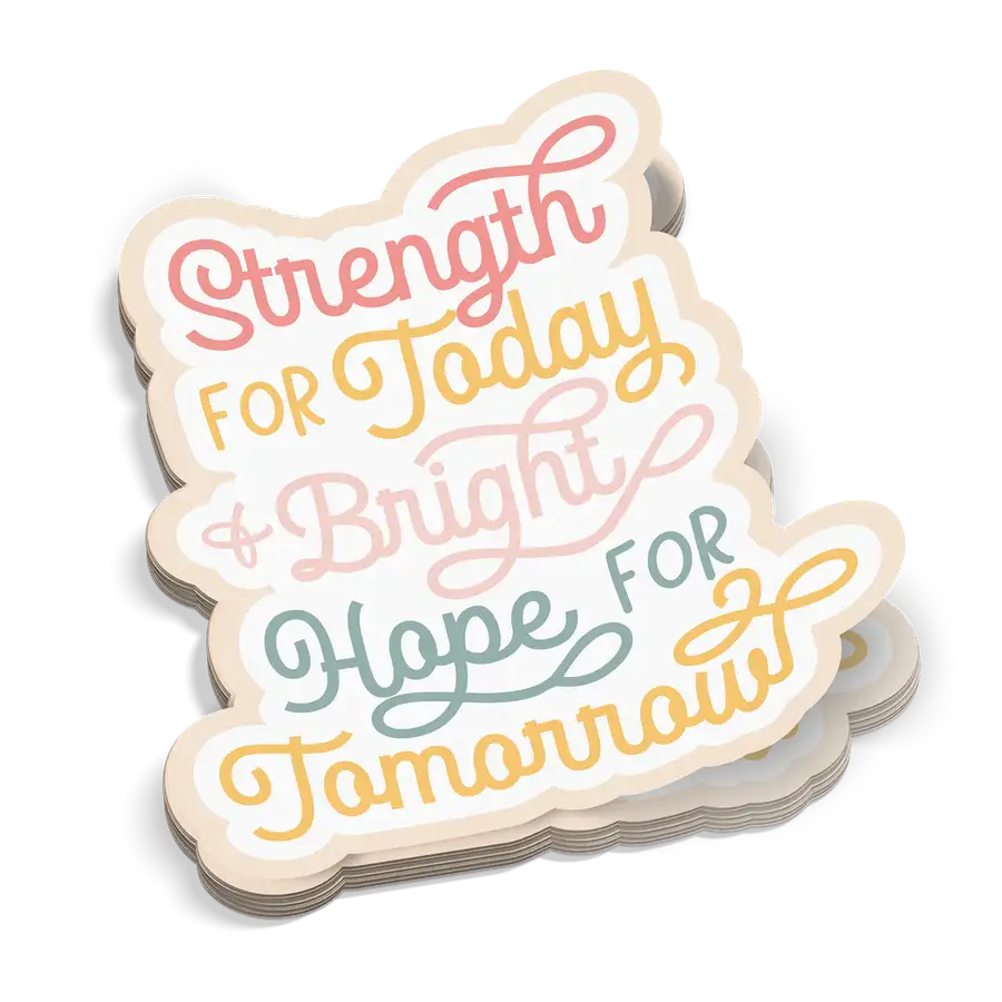 Strength For Today Sticker