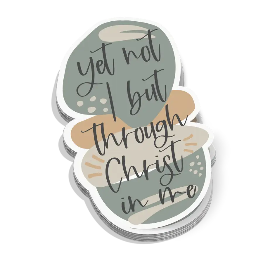 Yet Not I Sticker