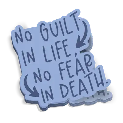 No Guilt In Life, No Fear In Death Sticker
