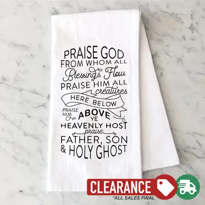 Doxology Tea Towel Quick Ship