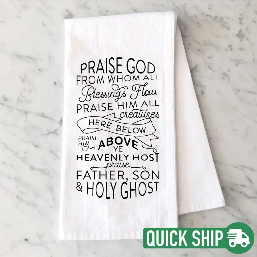 Doxology Tea Towel Quick Ship